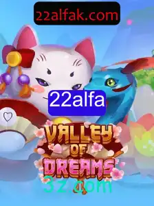Descubra o Fascinante Mundo de ValleyofDreams com 22alfa